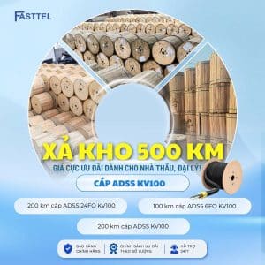 Danh mục cáp quang ADSS KV100 xả kho tại FASTTEL